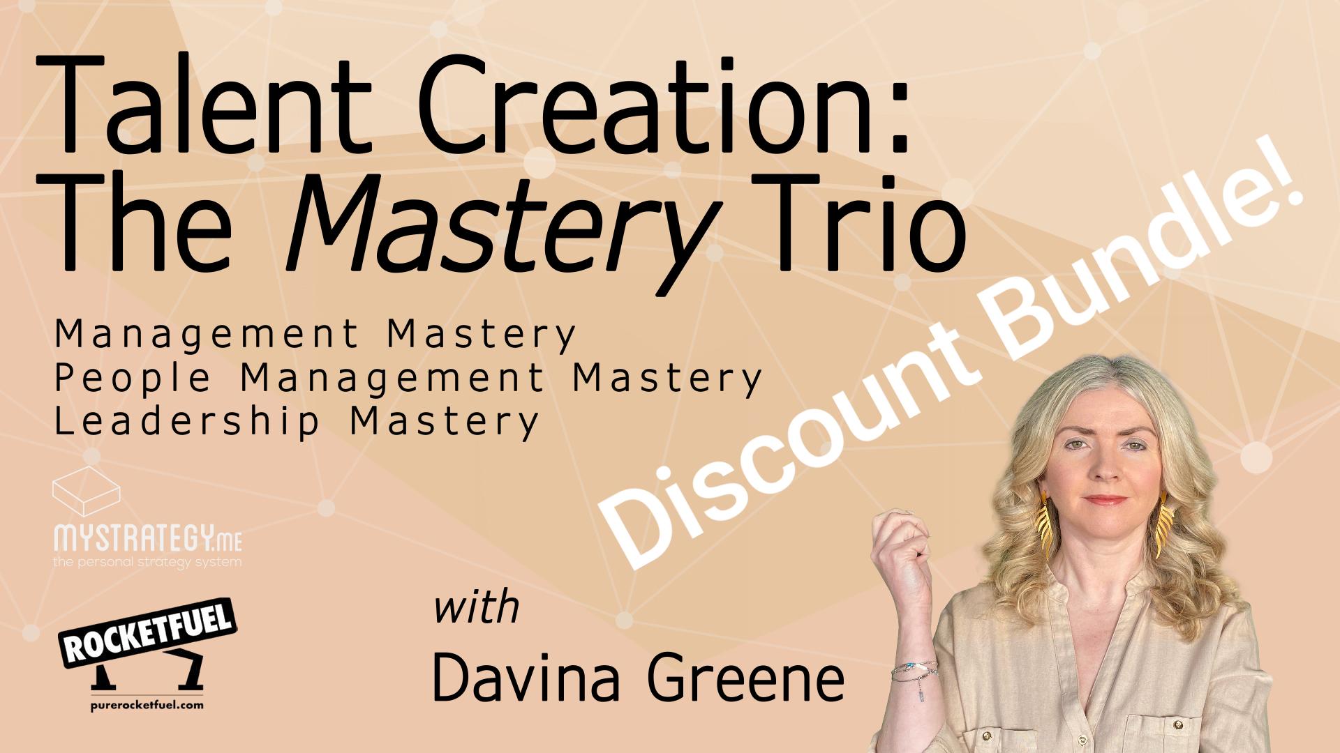 Talent Creation: The Mastery Trio